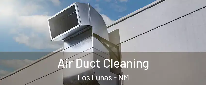  Air Duct Cleaning Los Lunas - NM