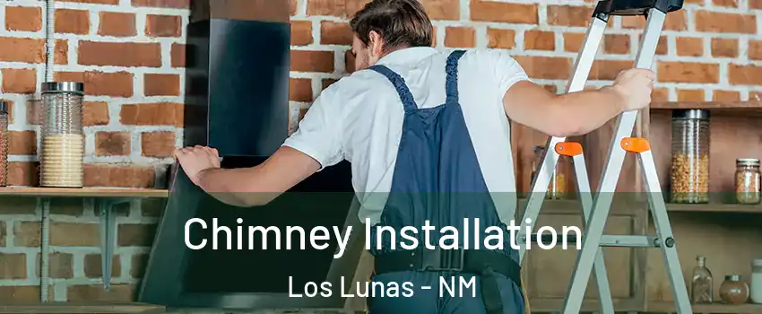  Chimney Installation Los Lunas - NM