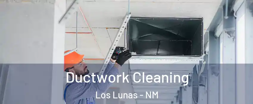  Ductwork Cleaning Los Lunas - NM