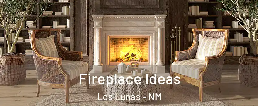  Fireplace Ideas Los Lunas - NM