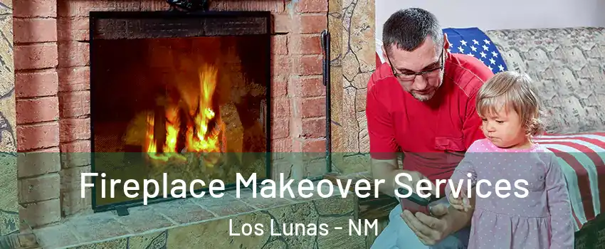  Fireplace Makeover Services Los Lunas - NM