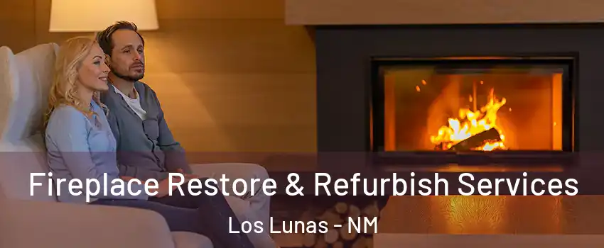  Fireplace Restore & Refurbish Services Los Lunas - NM