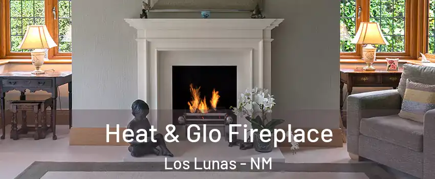  Heat & Glo Fireplace Los Lunas - NM