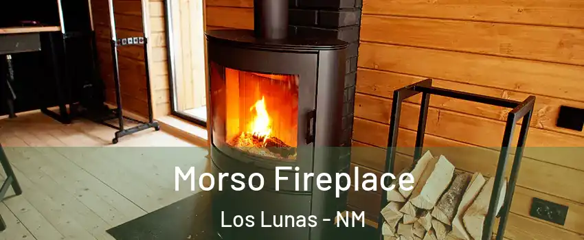  Morso Fireplace Los Lunas - NM