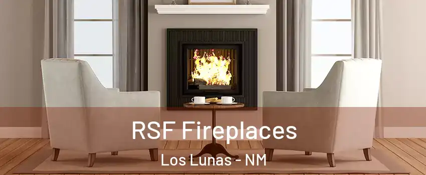  RSF Fireplaces Los Lunas - NM