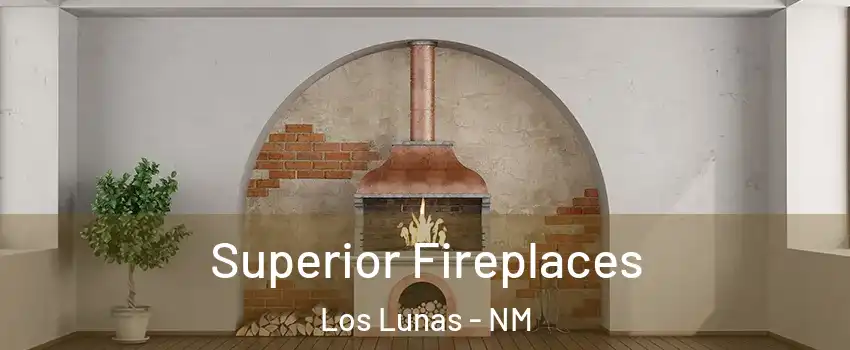  Superior Fireplaces Los Lunas - NM
